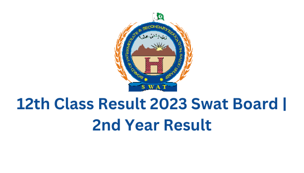 12th Class Result 2023 Swat Board | 2nd Year Result