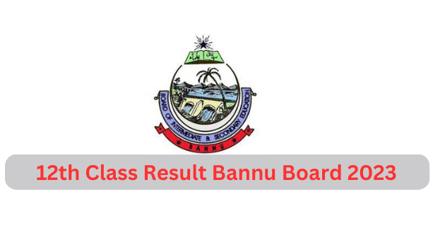 12th Class Result Bannu Board 2023