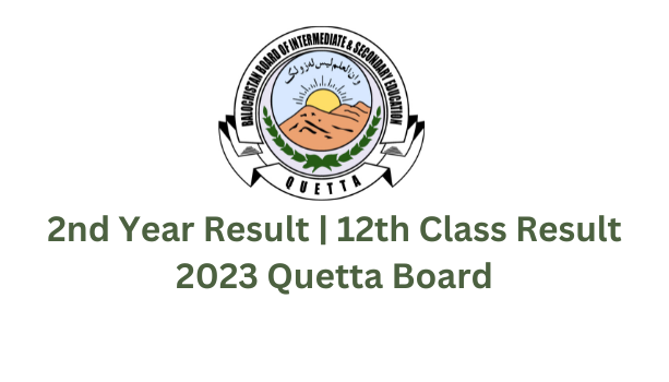 2nd Year Result | 12th Class Result 2023 Quetta Board
