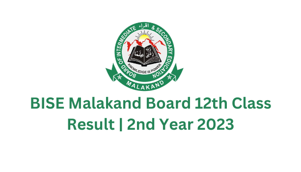 BISE Malakand Board 12th Class Result | 2nd Year 2023