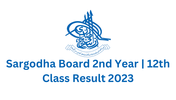 Sargodha Board 2nd Year | 12th Class Result 2023