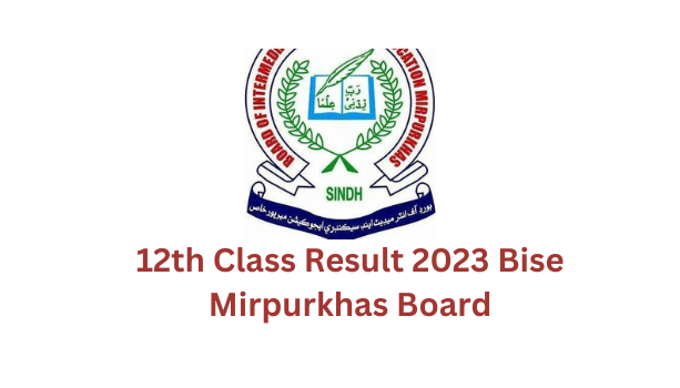 12th Class Result 2023 Bise Mirpurkhas Board